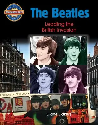 The Beatles: Na czele brytyjskiej inwazji - The Beatles: Leading the British Invasion