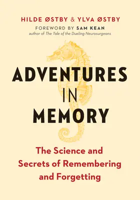 Przygody z pamięcią: Nauka i sekrety zapamiętywania i zapominania - Adventures in Memory: The Science and Secrets of Remembering and Forgetting