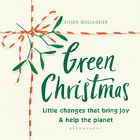 Zielone Boże Narodzenie: Małe zmiany, które przynoszą radość i pomagają planecie - Green Christmas: Little Changes That Bring Joy and Help the Planet