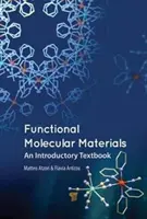 Funkcjonalne materiały molekularne: Podręcznik wprowadzający - Functional Molecular Materials: An Introductory Textbook