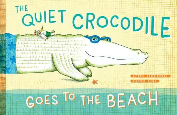 Cichy krokodyl idzie na plażę - The Quiet Crocodile Goes to the Beach