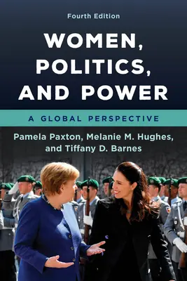 Kobiety, polityka i władza: Perspektywa globalna, wydanie czwarte - Women, Politics, and Power: A Global Perspective, Fourth Edition