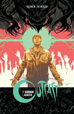 Wyrzutek według Kirkmana i Azacety, tom 8 - Outcast by Kirkman & Azaceta Volume 8