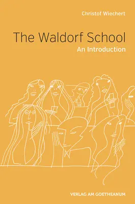 Szkoła waldorfska: Wprowadzenie - The Waldorf School: An Introduction