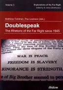 Doublespeak: Retoryka skrajnej prawicy od 1945 roku - Doublespeak: The Rhetoric of the Far Right Since 1945