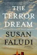 Terror Dream - Co 9/11 ujawnił o Ameryce (Faludi Susan (Autor)) - Terror Dream - What 9/11 Revealed about America (Faludi Susan (Author))