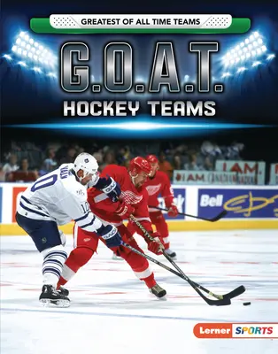 Drużyny hokejowe G.O.A.T. - G.O.A.T. Hockey Teams