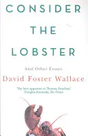Rozważmy homara - eseje i argumenty - Consider The Lobster - Essays and Arguments