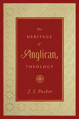 Dziedzictwo anglikańskiej teologii - The Heritage of Anglican Theology