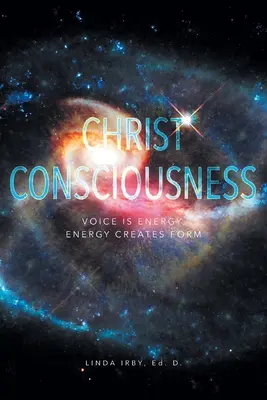 Świadomość Chrystusa: Głos jest energią, energia tworzy formę - Christ Consciousness: Voice Is Energy, Energy Creates Form