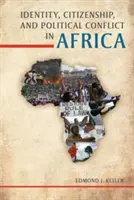 Tożsamość, obywatelstwo i konflikty polityczne w Afryce - Identity, Citizenship, and Political Conflict in Africa