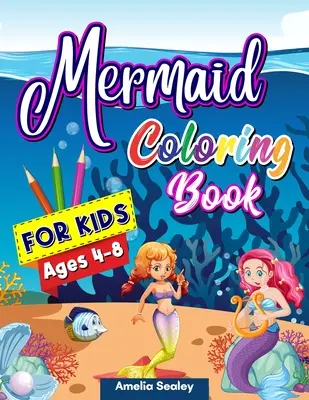 Kolorowanka syrenka dla dzieci: Kolorowanki z syrenami, kolorowanki dla dzieci ze słodkimi morskimi stworzeniami, relaksujące wzory syren - Mermaid Coloring Book for Kids: Mermaid Coloring Pages, Cute Sea Creatures Coloring Book for Kids, Relaxing Mermaid Designs