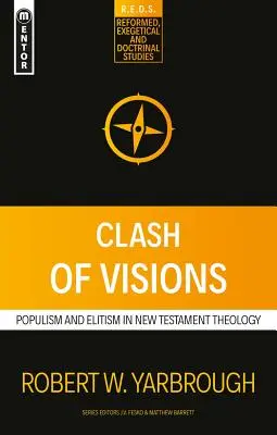 Zderzenie wizji: Populizm i elitaryzm w teologii Nowego Testamentu - Clash of Visions: Populism and Elitism in New Testament Theology