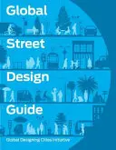 Globalny przewodnik po projektowaniu ulic - Global Street Design Guide