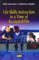 Nauczanie umiejętności życiowych w czasach odpowiedzialności - Life Skills Instruction in a Time of Accountability