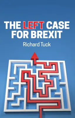 Lewicowe argumenty za Brexitem: Refleksje na temat obecnego kryzysu - The Left Case for Brexit: Reflections on the Current Crisis