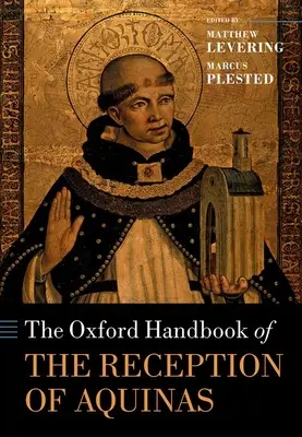 Oksfordzki podręcznik recepcji Akwinaty - The Oxford Handbook of the Reception of Aquinas