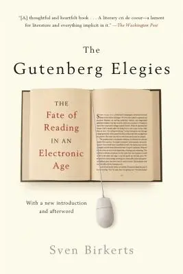 Elegie Gutenberga: Los czytania w erze elektronicznej - The Gutenberg Elegies: The Fate of Reading in an Electronic Age