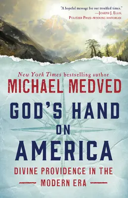 Ręka Boga na Ameryce: Opatrzność Boża w erze nowożytnej - God's Hand on America: Divine Providence in the Modern Era