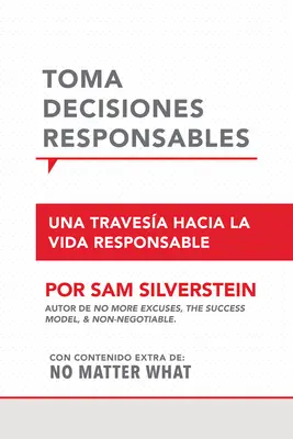 Toma Decisiones Responsables: Una Travesa Hacia La Vida Responsible