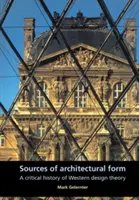 Źródła formy architektonicznej: Krytyczna historia zachodniej teorii projektowania - Sources of Architectural Form: A Critical History of Western Design Theory