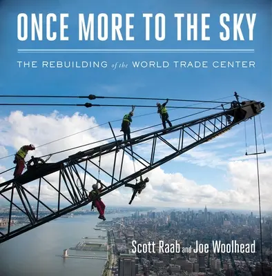 Jeszcze raz w przestworza: Odbudowa World Trade Center - Once More to the Sky: The Rebuilding of the World Trade Center