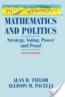 Matematyka i polityka: Strategia, głosowanie, władza i dowód - Mathematics and Politics: Strategy, Voting, Power, and Proof