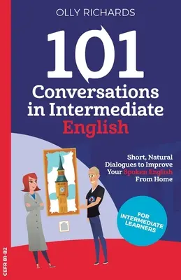 101 konwersacji w średnio zaawansowanym języku angielskim - 101 Conversations in Intermediate English