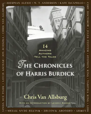 Kroniki Harrisa Burdicka: 14 niesamowitych autorów opowiada historie - The Chronicles of Harris Burdick: 14 Amazing Authors Tell the Tales