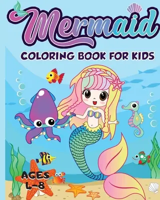 Mermaid Coloring Book for Kids Ages 4-8: 40 unikalnych i pięknych kolorowanek z syrenami (książki dla dzieci - pomysły na prezent) - Mermaid Coloring Book for Kids Ages 4-8: 40 Unique and Beautiful Mermaid Coloring Pages (Children's Books Gift Ideas)