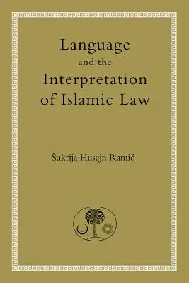 Język i interpretacja prawa islamskiego - Language and the Interpretation of Islamic Law