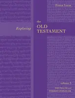 Odkrywanie Starego Testamentu tom 3 - Psalmy i mądrość (tom 3) - Exploring the Old Testament Vol 3 - Psalms And Wisdom (Vol. 3)