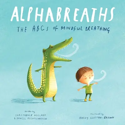 Alphabreaths: ABC uważnego oddychania - Alphabreaths: The ABCs of Mindful Breathing