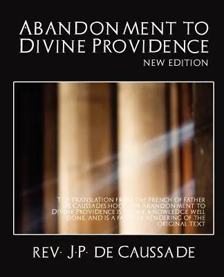 Zdać się na Bożą Opatrzność (nowe wydanie) - Abandonment to Divine Providence (New Edition)