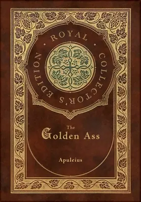 The Golden Ass (Royal Collector's Edition) (twarda oprawa z laminatem i obwolutą) - The Golden Ass (Royal Collector's Edition) (Case Laminate Hardcover with Jacket)