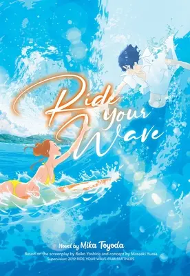 Ride Your Wave (powieść lekka) - Ride Your Wave (Light Novel)