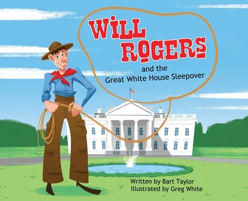 Will Rogers i wielkie nocowanie w Białym Domu - Will Rogers and the Great White House Sleepover