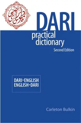 Praktyczny słownik dari-angielski/angielsko-dari, wydanie drugie - Dari-English/English-Dari Practical Dictionary, Second Edition