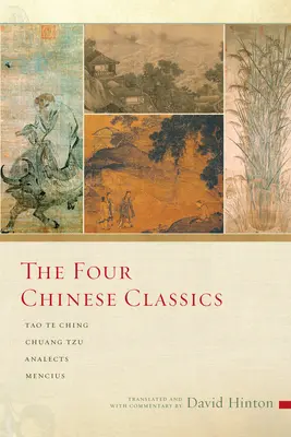 Cztery chińskie klasyki: Tao Te Ching, Chuang Tzu, Analekty, Mencjusz - The Four Chinese Classics: Tao Te Ching, Chuang Tzu, Analects, Mencius