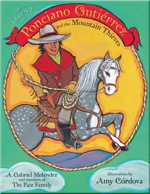 Legenda o Ponciano Gutirrezie i złodziejach z gór - The Legend of Ponciano Gutirrez and the Mountain Thieves