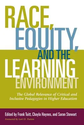 Rasa, równość i środowisko uczenia się: Globalne znaczenie pedagogiki krytycznej i włączającej w szkolnictwie wyższym - Race, Equity, and the Learning Environment: The Global Relevance of Critical and Inclusive Pedagogies in Higher Education