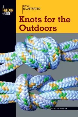 Podstawowe ilustrowane węzły dla miłośników outdooru - Basic Illustrated Knots for the Outdoors