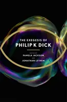 Egzegeza Philipa K. Dicka - Exegesis of Philip K Dick