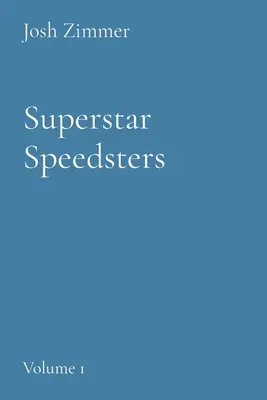 Superstar Speedsters: Tom 1 - Superstar Speedsters: Volume 1