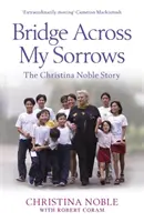 Most przez moje smutki - historia Christiny Noble - Bridge Across My Sorrows - The Christina Noble Story