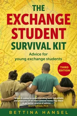 Zestaw przetrwania dla studentów z wymiany, wydanie 3: Porady dotyczące wymiany międzynarodowej - The Exchange Student Survival Kit, 3rd Edition: Advice for Your International Exchange Experience