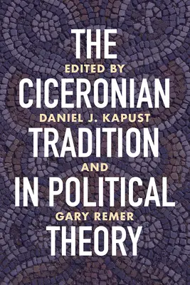 Tradycja ciceroniańska w teorii politycznej - The Ciceronian Tradition in Political Theory