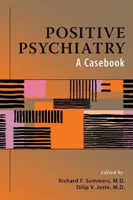 Psychiatria pozytywna: A Casebook - Positive Psychiatry: A Casebook