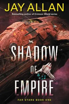 Cień Imperium: Far Stars Book One - Shadow of Empire: Far Stars Book One