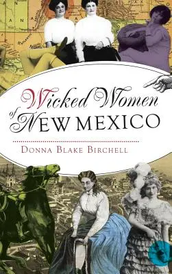 Nikczemne kobiety z Nowego Meksyku - Wicked Women of New Mexico